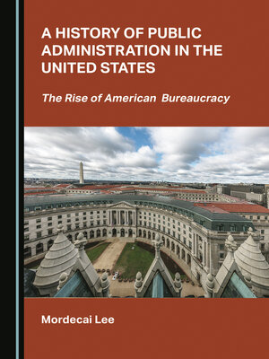 cover image of A History of Public Administration in the United States